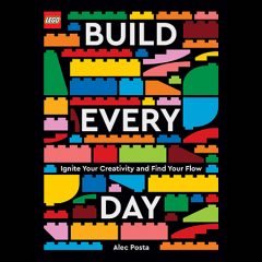 Find Your Flow With LEGO Build Every Day Book