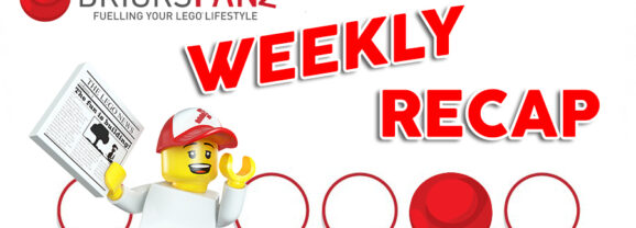 BricksFanz Weekly LEGO Recap July 20th – 26th